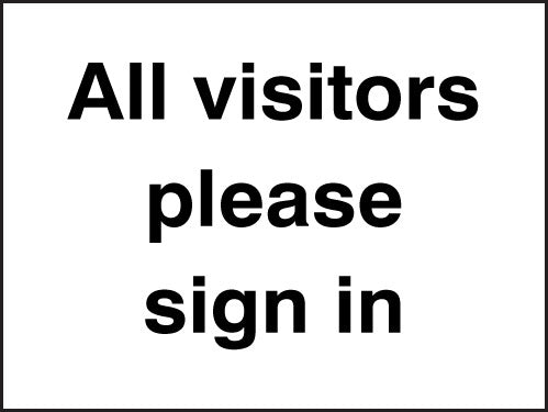 All Visitors Please Sign In Rigid Plastic 200 x 150mm (Each)